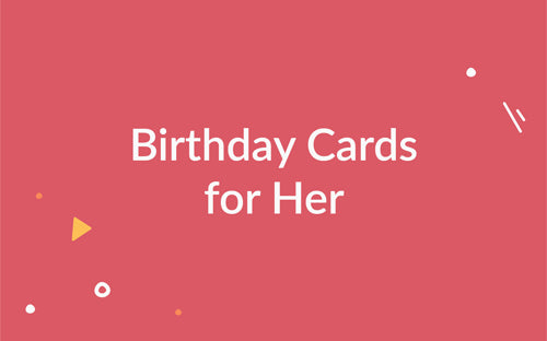 Birthday Cards For Her