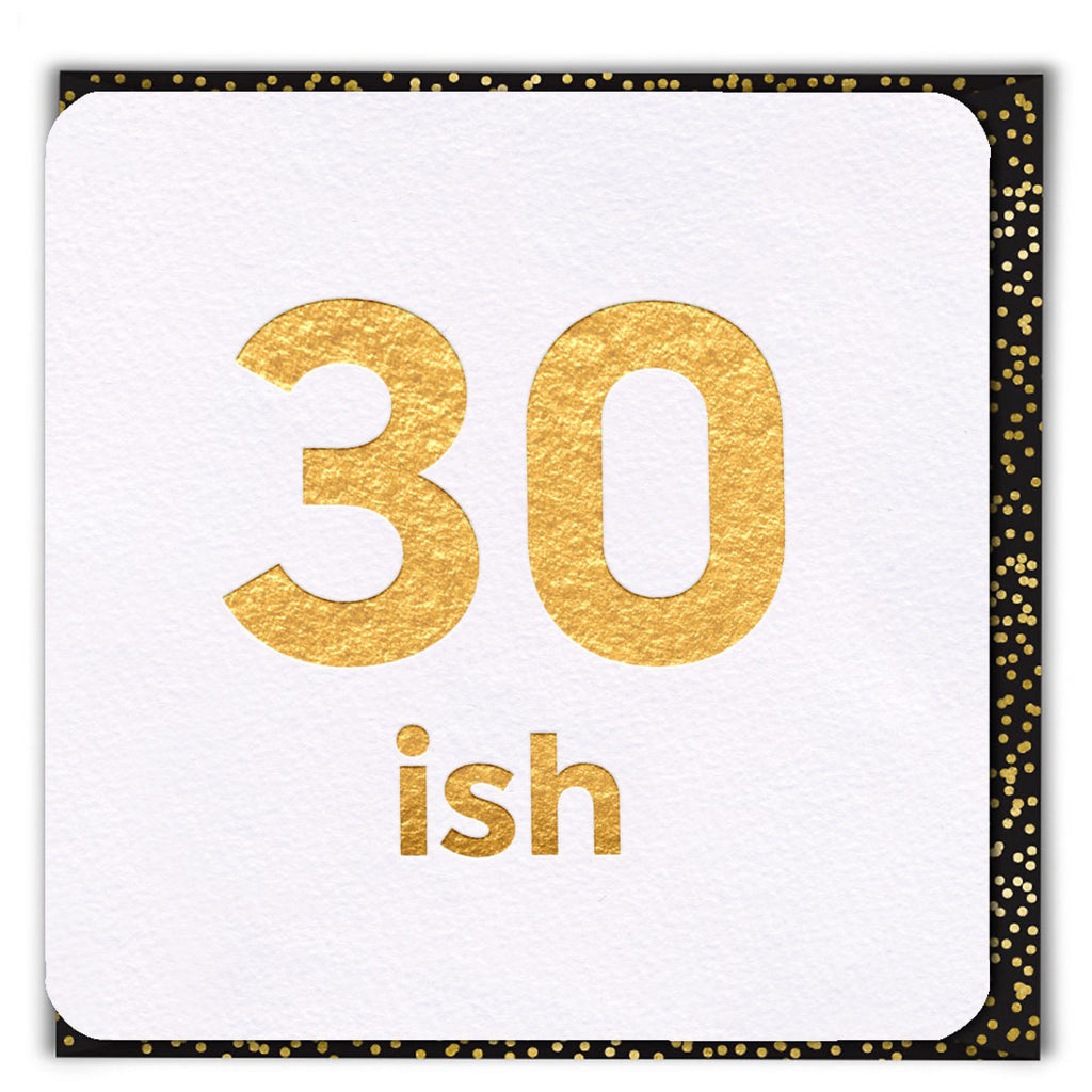 30ish Gold Foil Birthday Card.