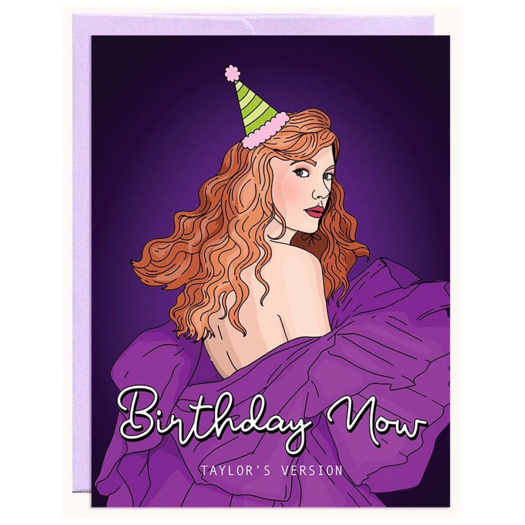 Birthday Now Taylor’s Version Birthday Card | Party Mountain Paper
