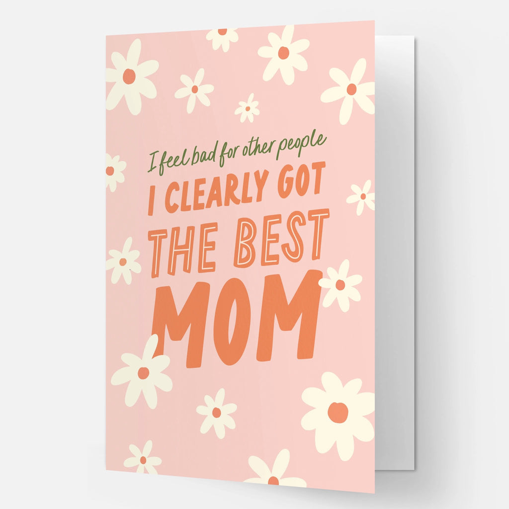 Got The Best Mom Card.