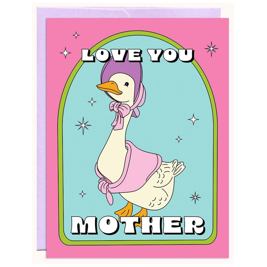 Love You Mother Goose Card.