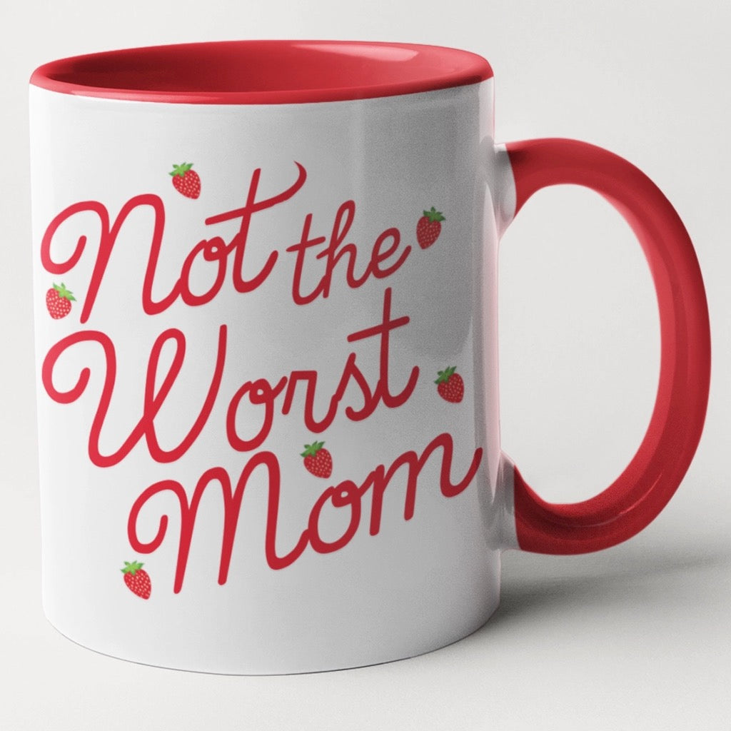 Not the Worst Mom Mug.