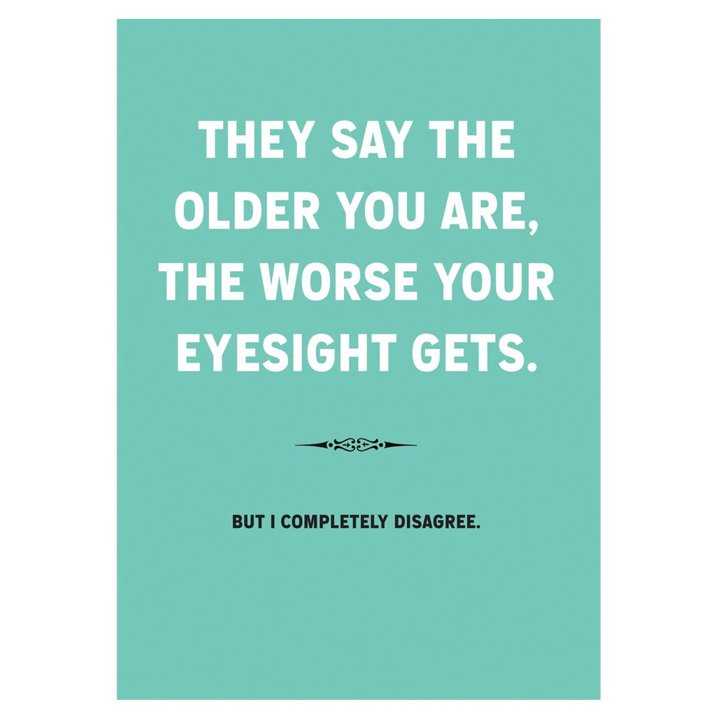 Your Eyesight Is Fine Birthday Card.