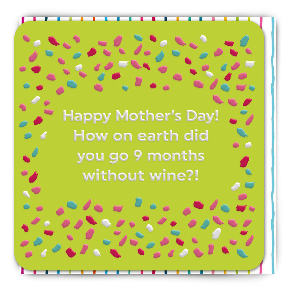 9 Months Without Wine Mother's Day Card.
