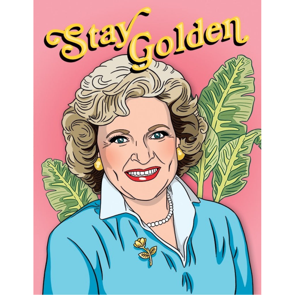 Betty White Stay Golden Birthday Card.