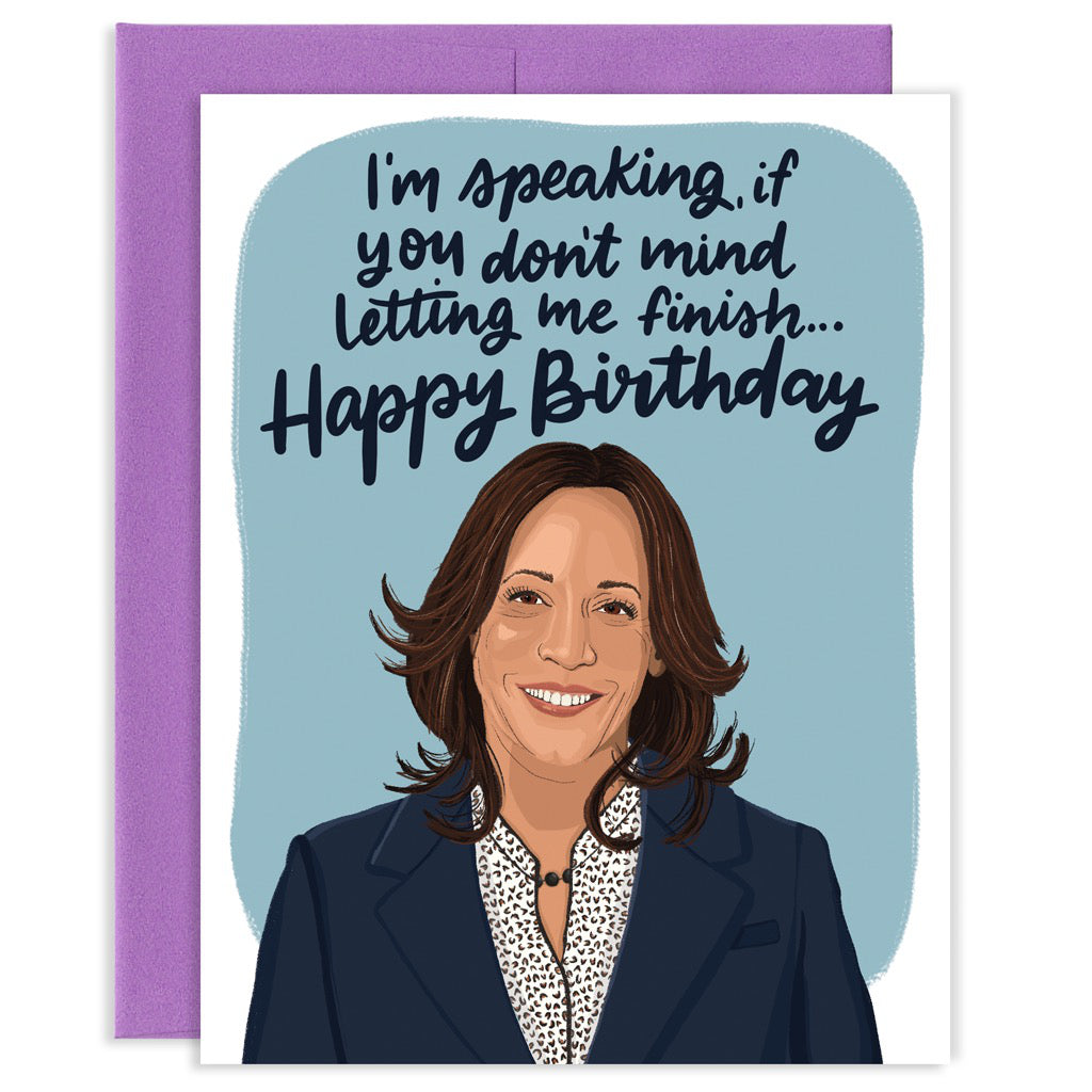 Kamala Harris I’m Speaking Birthday Card by Grey Street Paper – Outer Layer