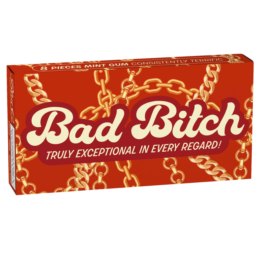 Bad Bitch Gum.