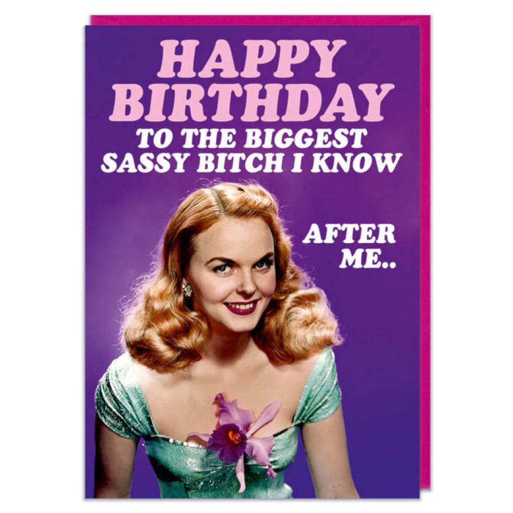 Biggest Sassy Bitch I Know Birthday Card | Dean Morris Cards – Outer Layer