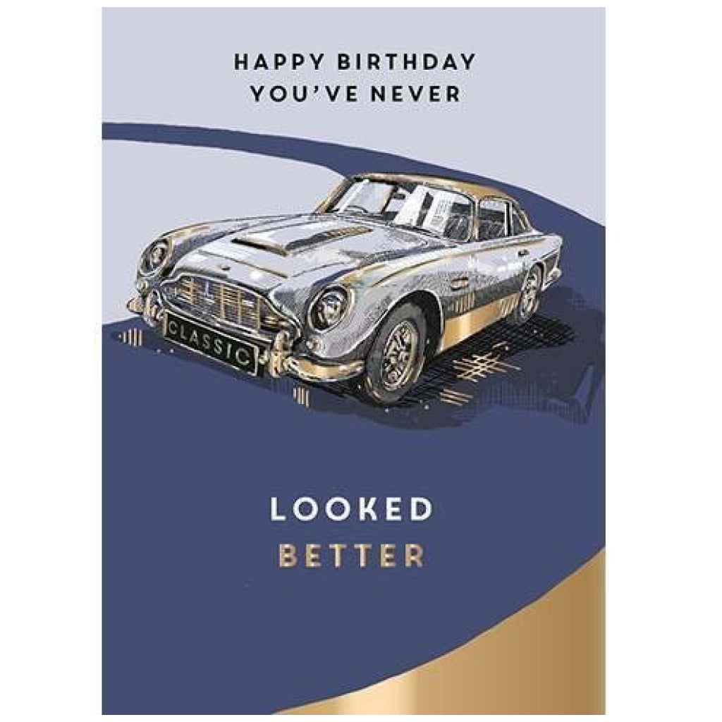 Classic Card Never Looked Better Birthday Card.