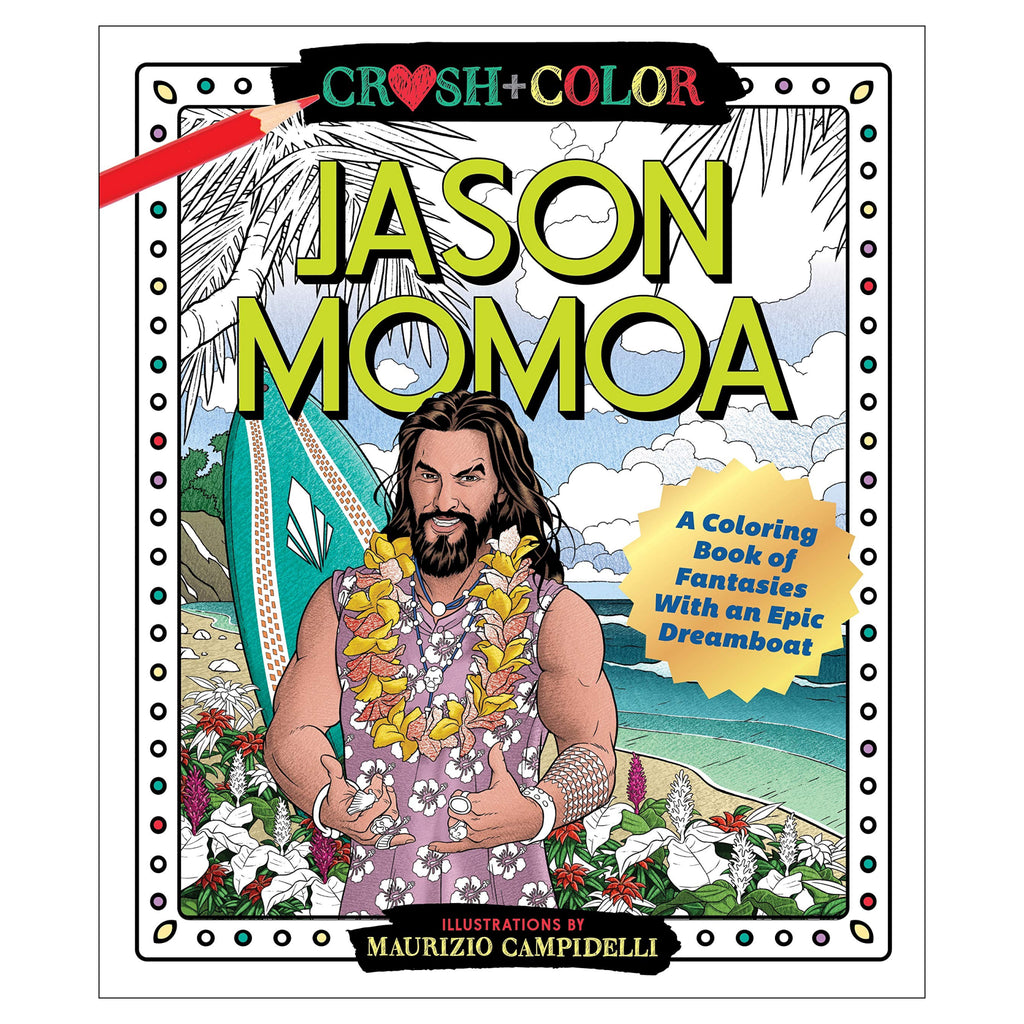 Crush and Color: Jason Momoa.