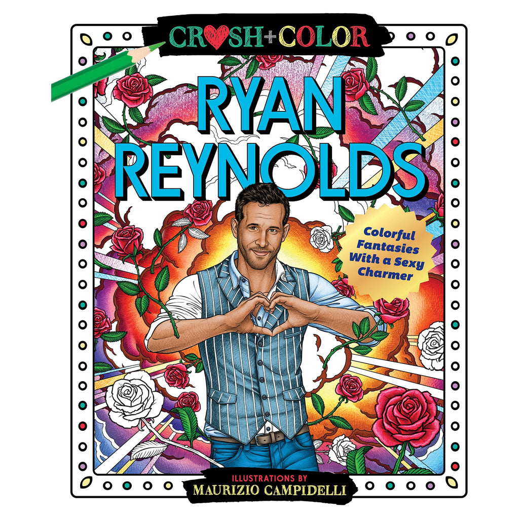Crush and Color: Ryan Reynolds.