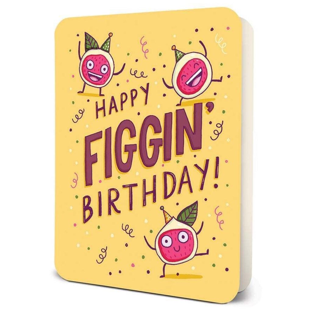 Happy Figgin' Birthday Card.