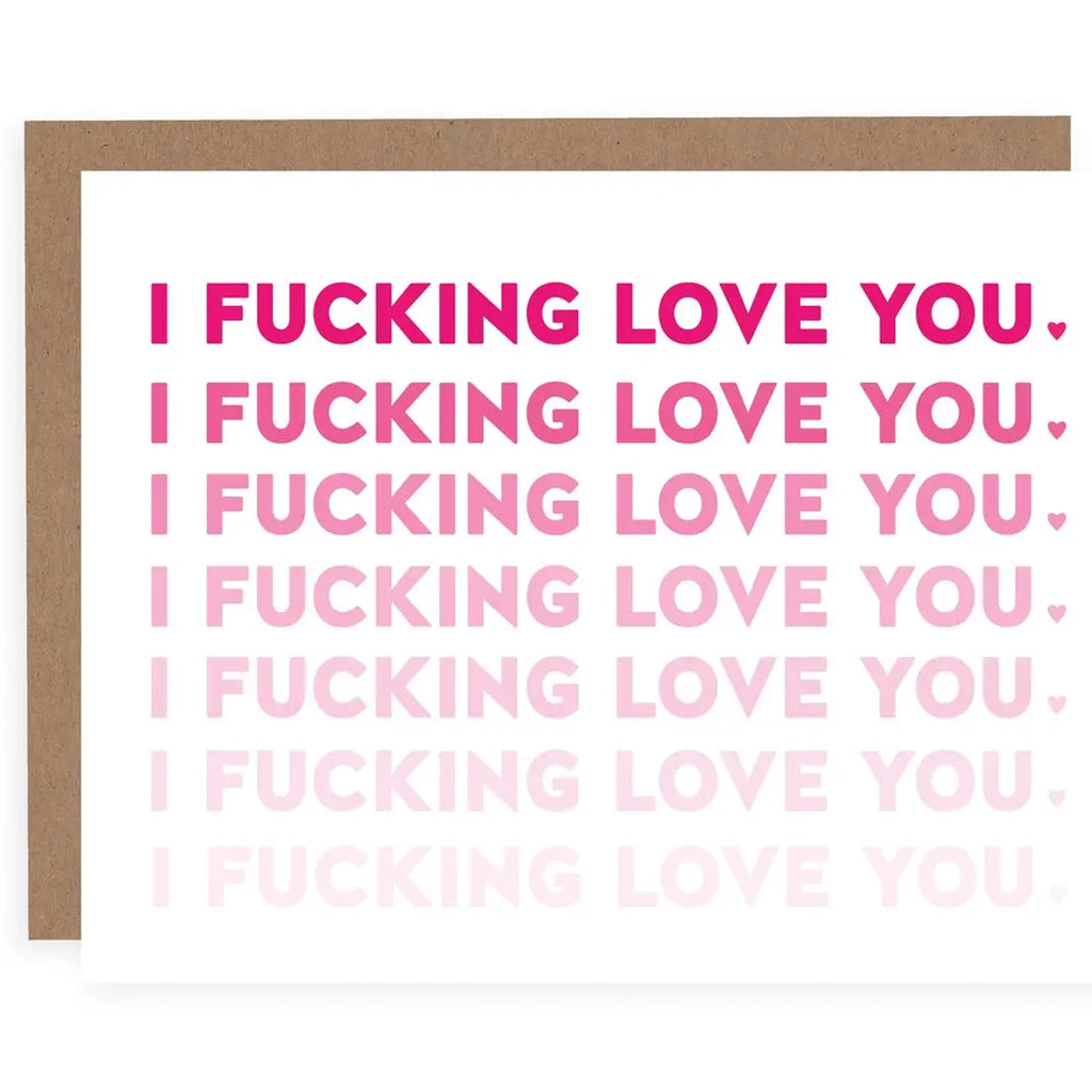 I Fucking Love You Card.