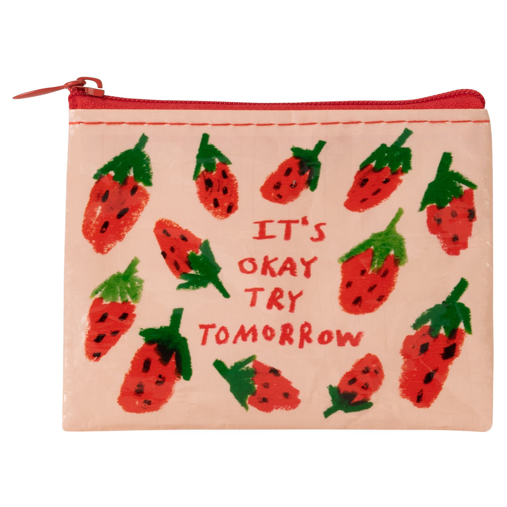 Its OK Try Tomorrow Coin Purse