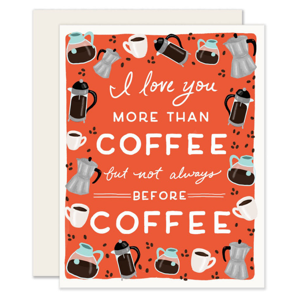 Love You More Than Coffee Card