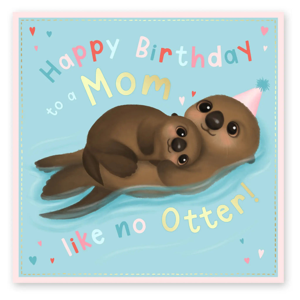 Mom Like No Otter Birthday Card