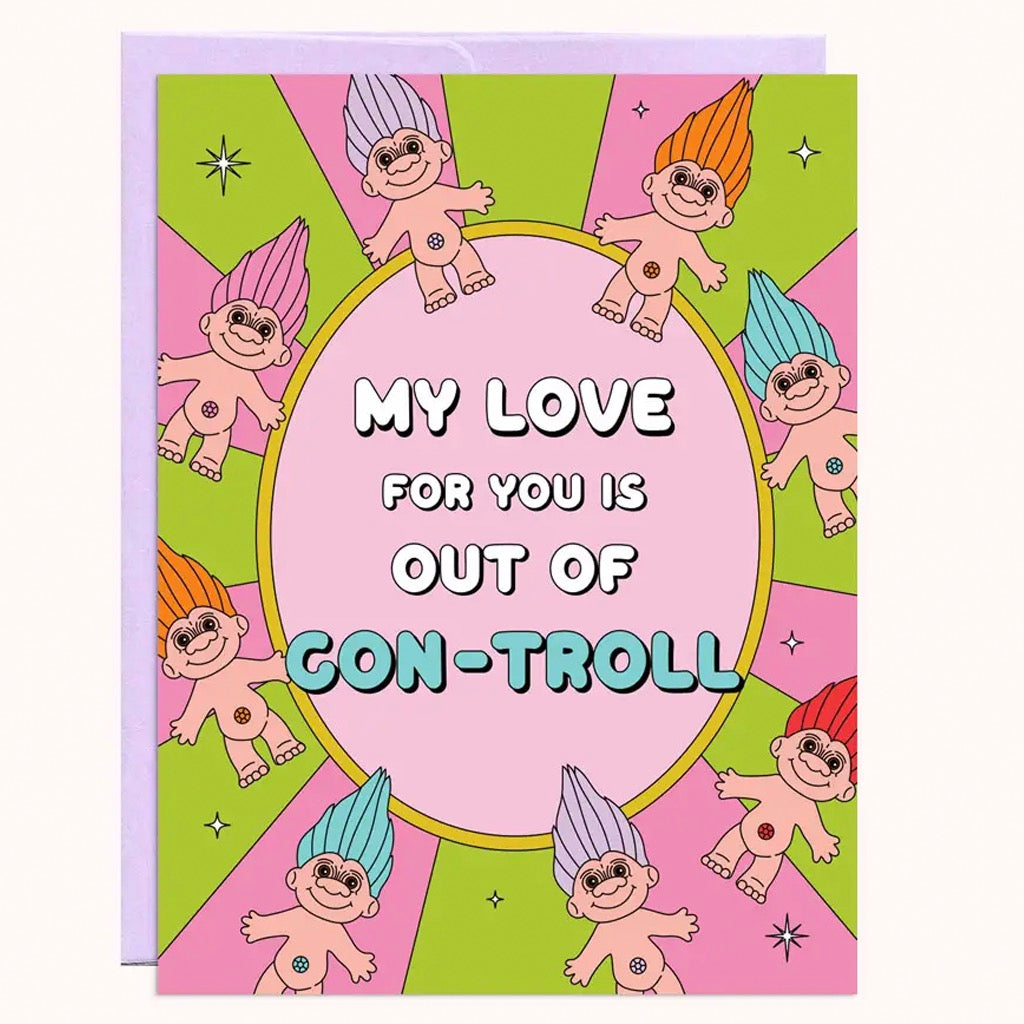 Out Of Con-Troll Love Card.