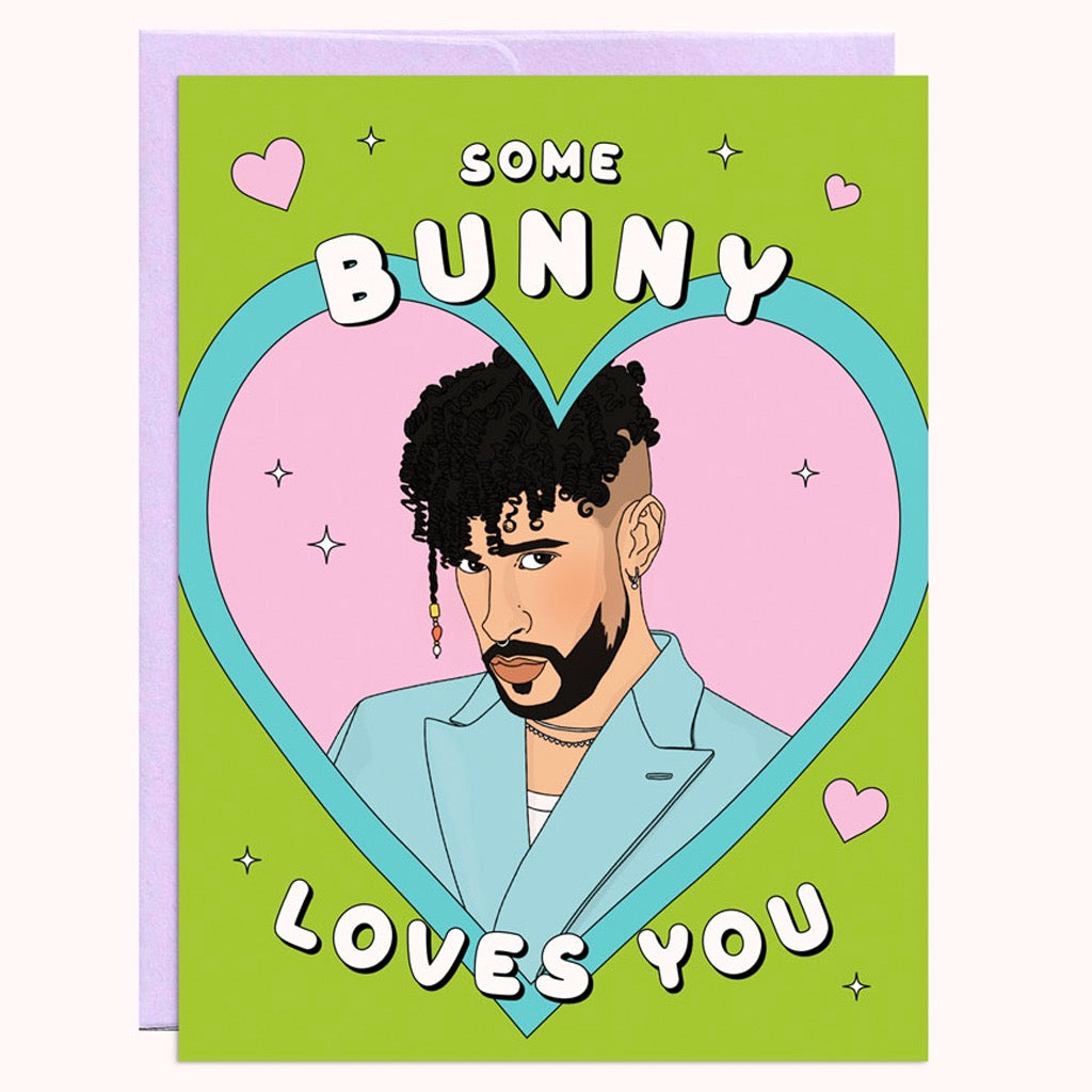 Some (Bad) Bunny Loves You Card.