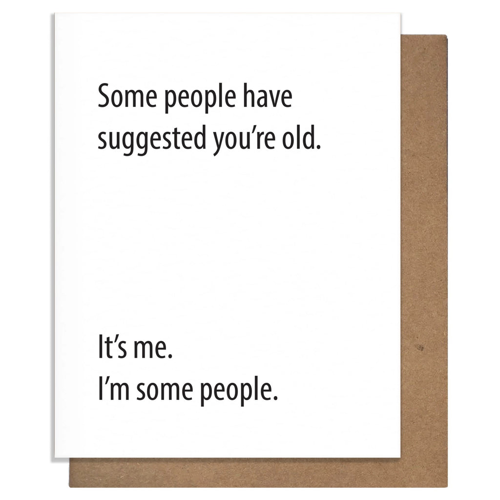 Some People Suggested Youre Old Card