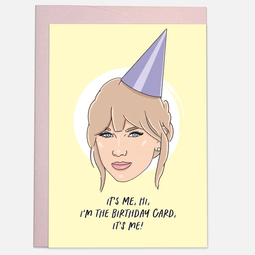 Taylor I'm The Card Birthday Card.