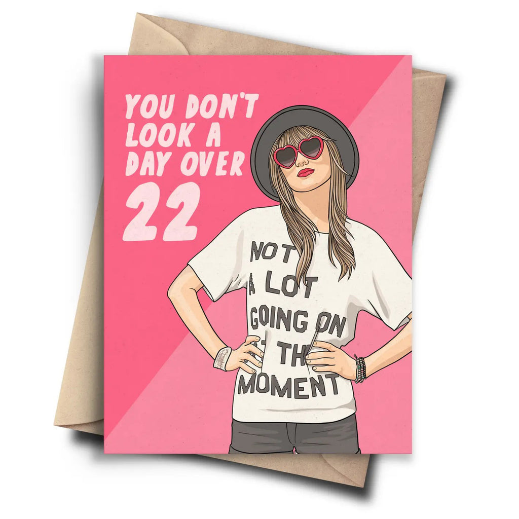 Taylor Swift A Day Over 22 Card.