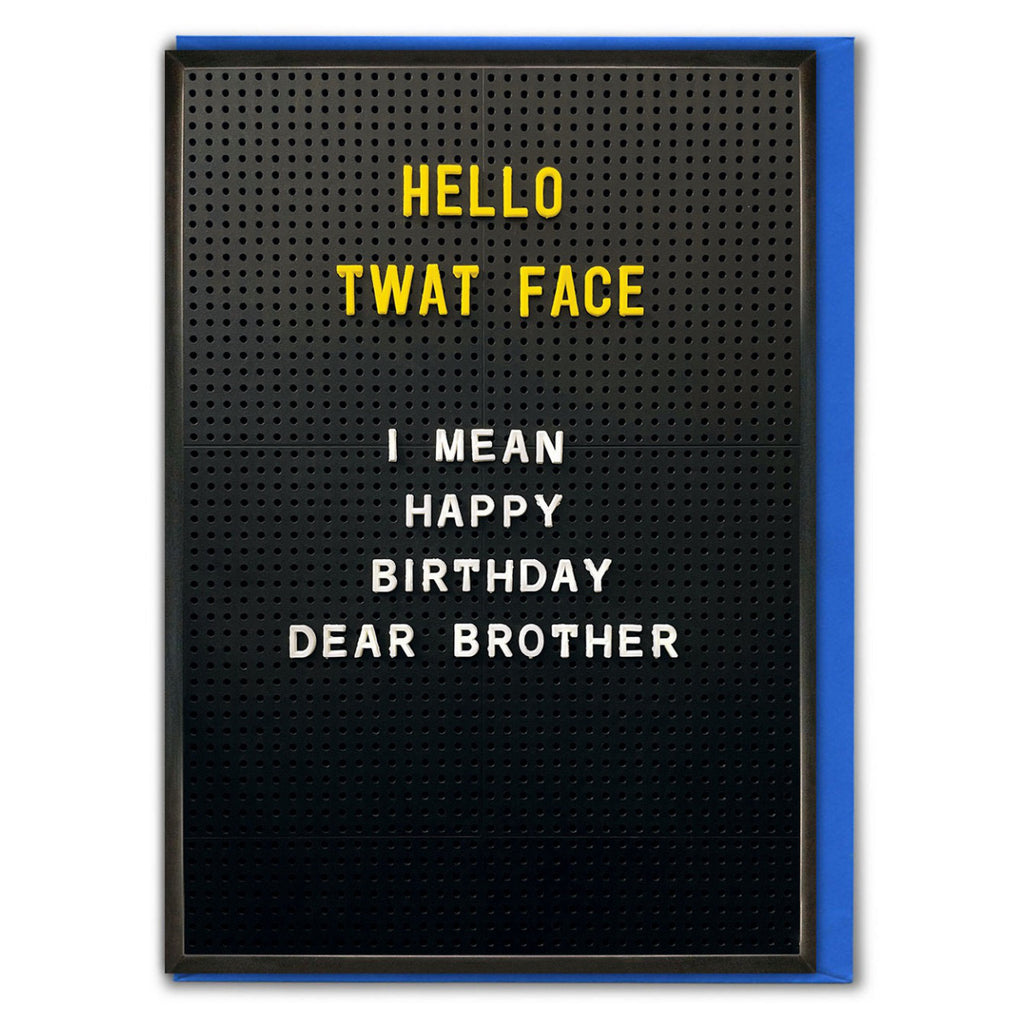Twat Face Birthday Brother Card.
