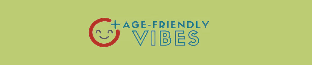 Age-Friendly Vibes