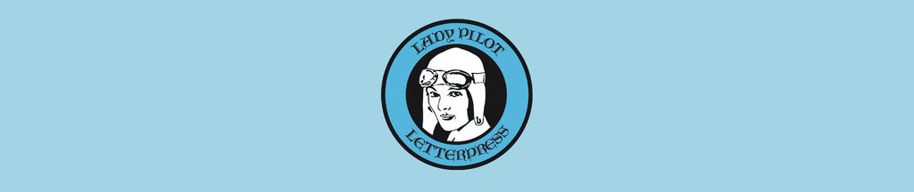 Lady Pilot Letterpress banner.