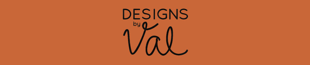 Designs by Val banner.