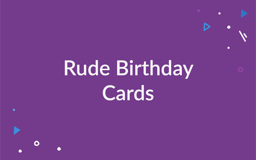 Rude Birthday Cards