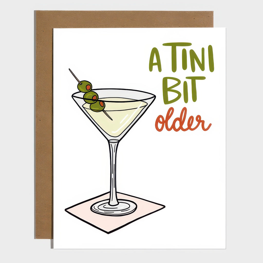A Tini Bit Older Martini Birthday Card.