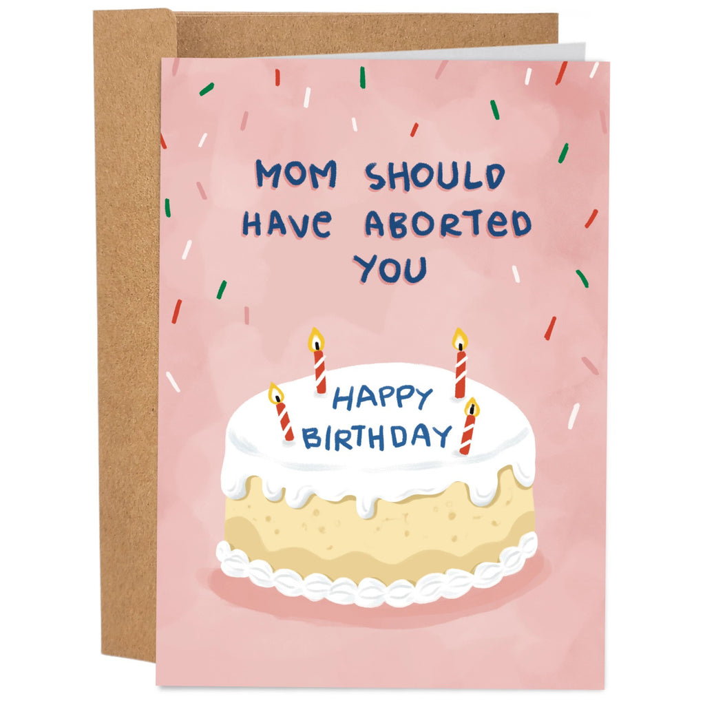 Aborted You Birthday Card.