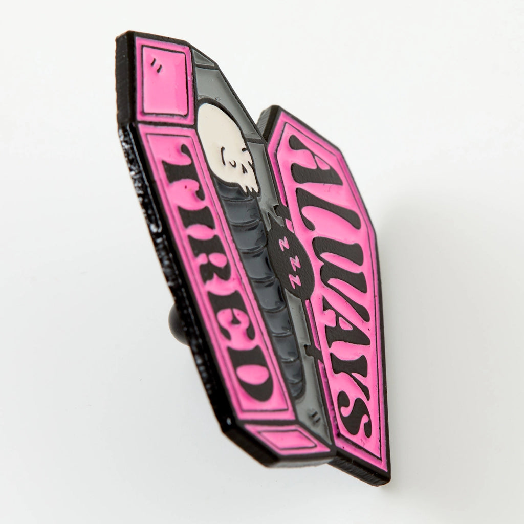 Angle view of Always Tired Coffin Enamel Pin.