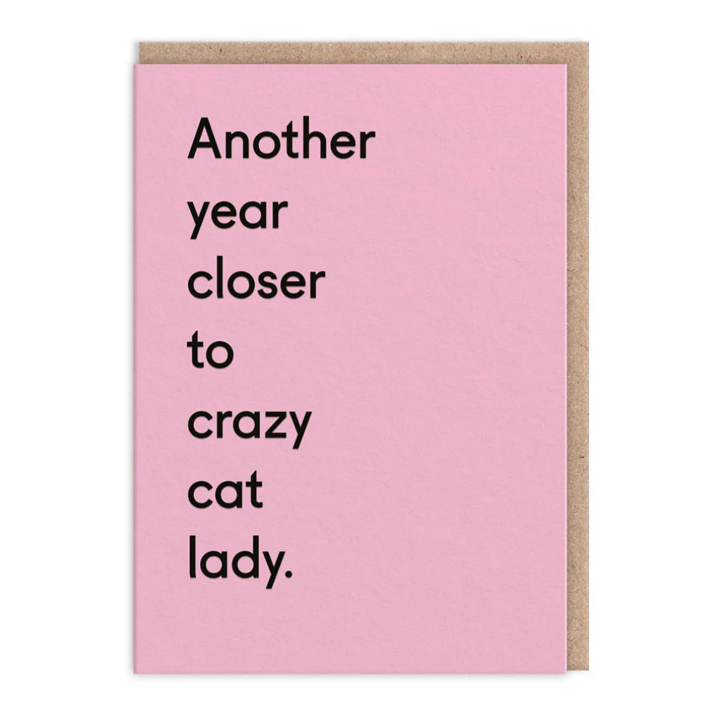 Another Year Closer To Crazy Cat Lady Card.