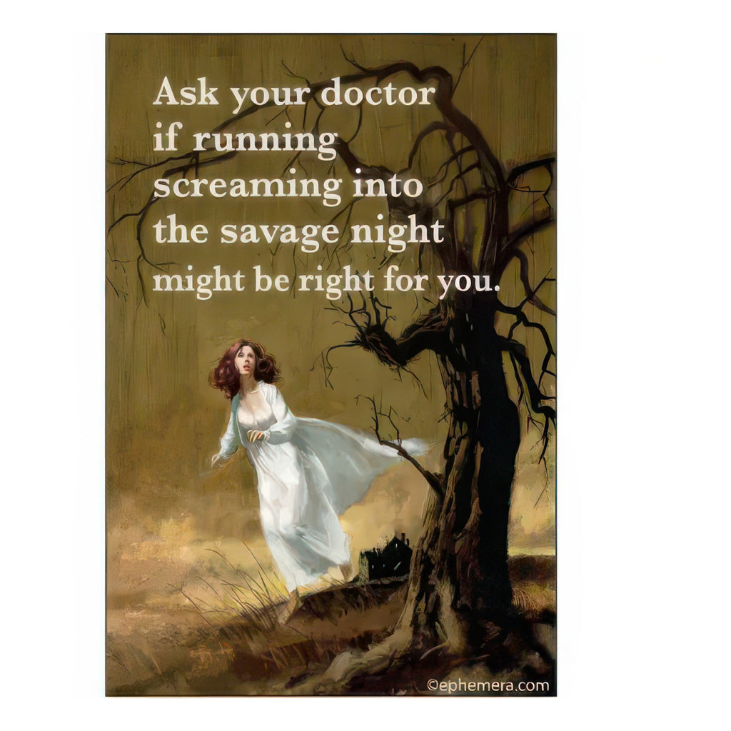 Ask Your Doctor If Running Screaming Magnet.