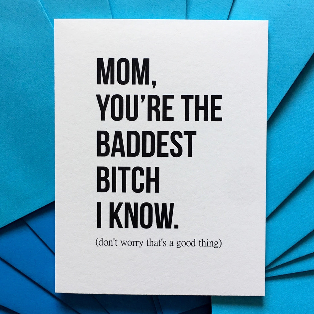 Baddest Bitch Mom Card.