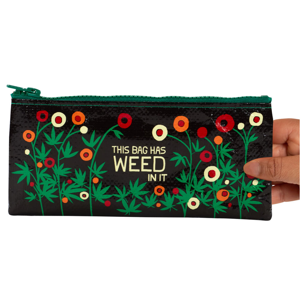 Bag Has Weed In It Pencil Case being held.