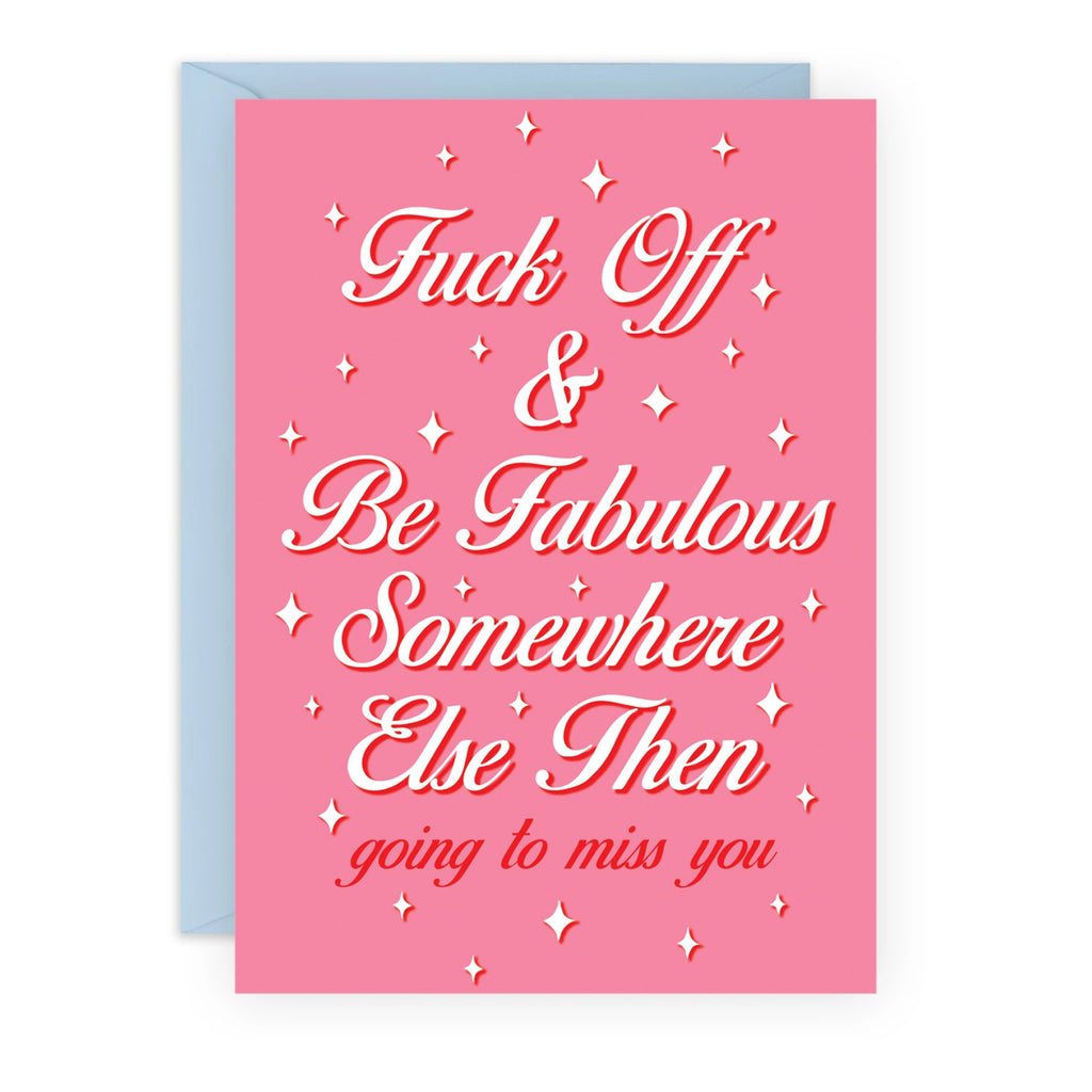 Be Fabulous Somewhere Else Card.