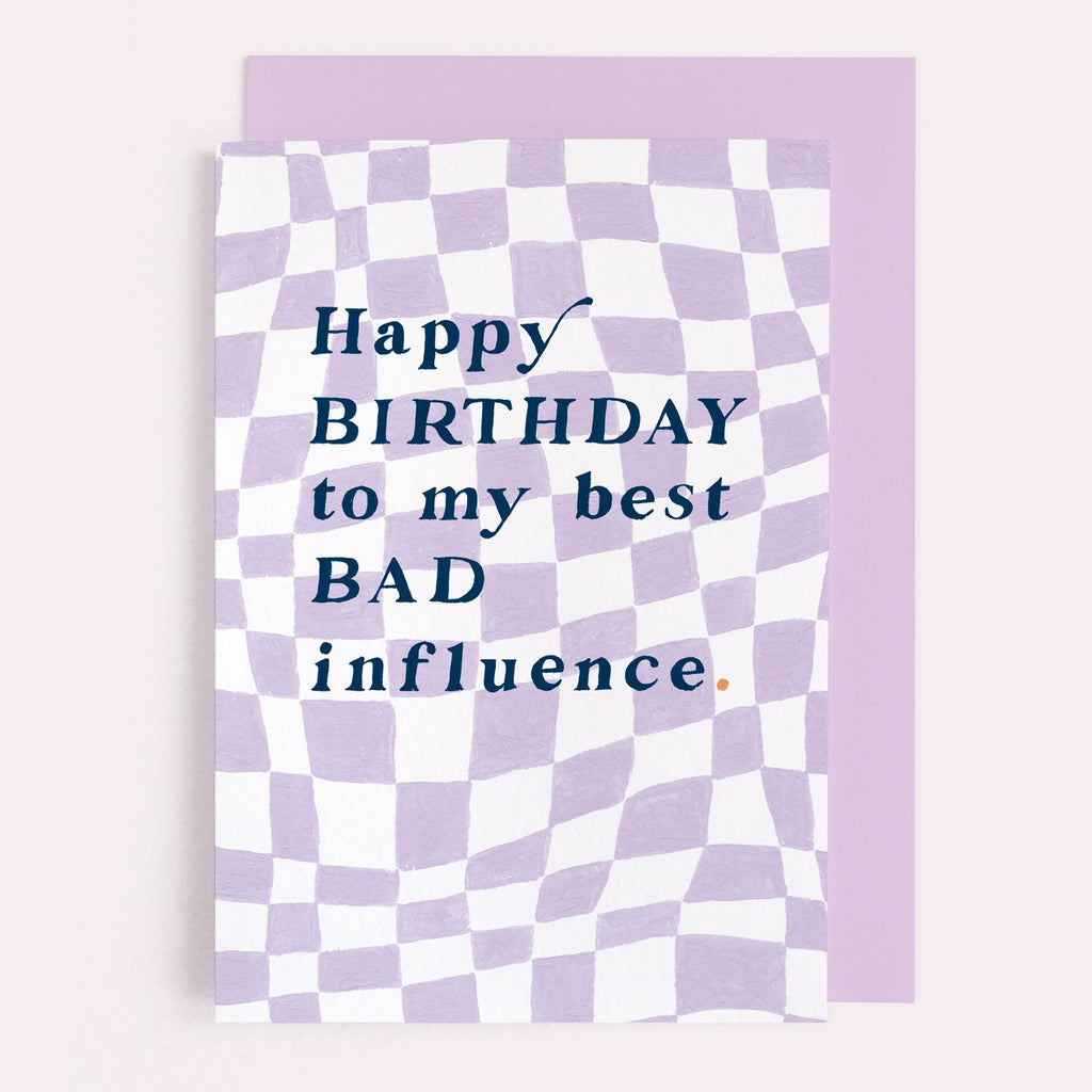 Best Bad Influence Birthday Card.
