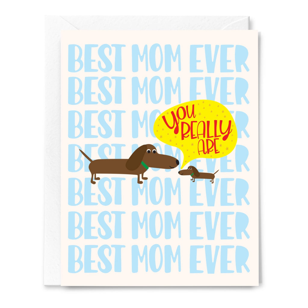 Best Mom Ever Dogs Greeting Card.