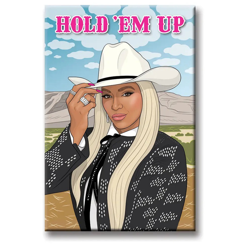 Beyonce Hold 'Em Up Magnet.