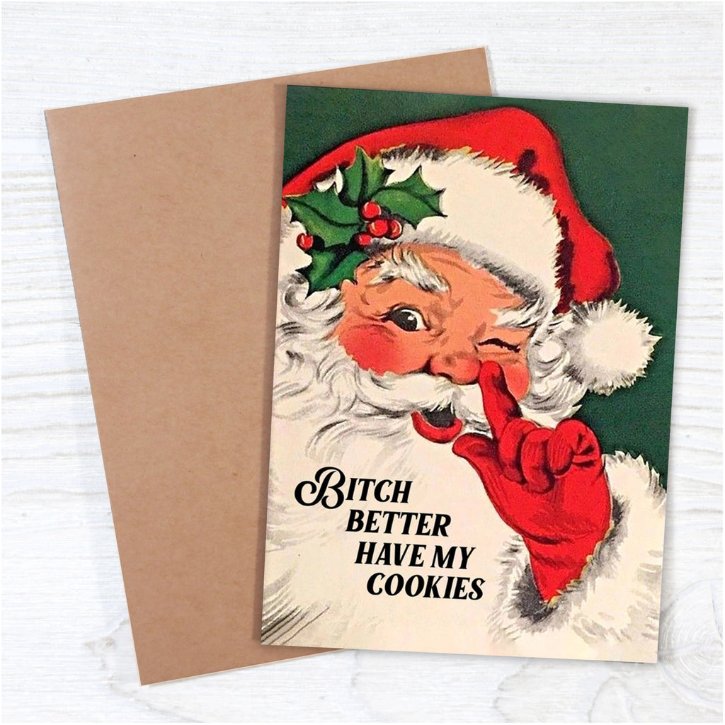 Bitch Better Have My Cookies Christmas Card on table.