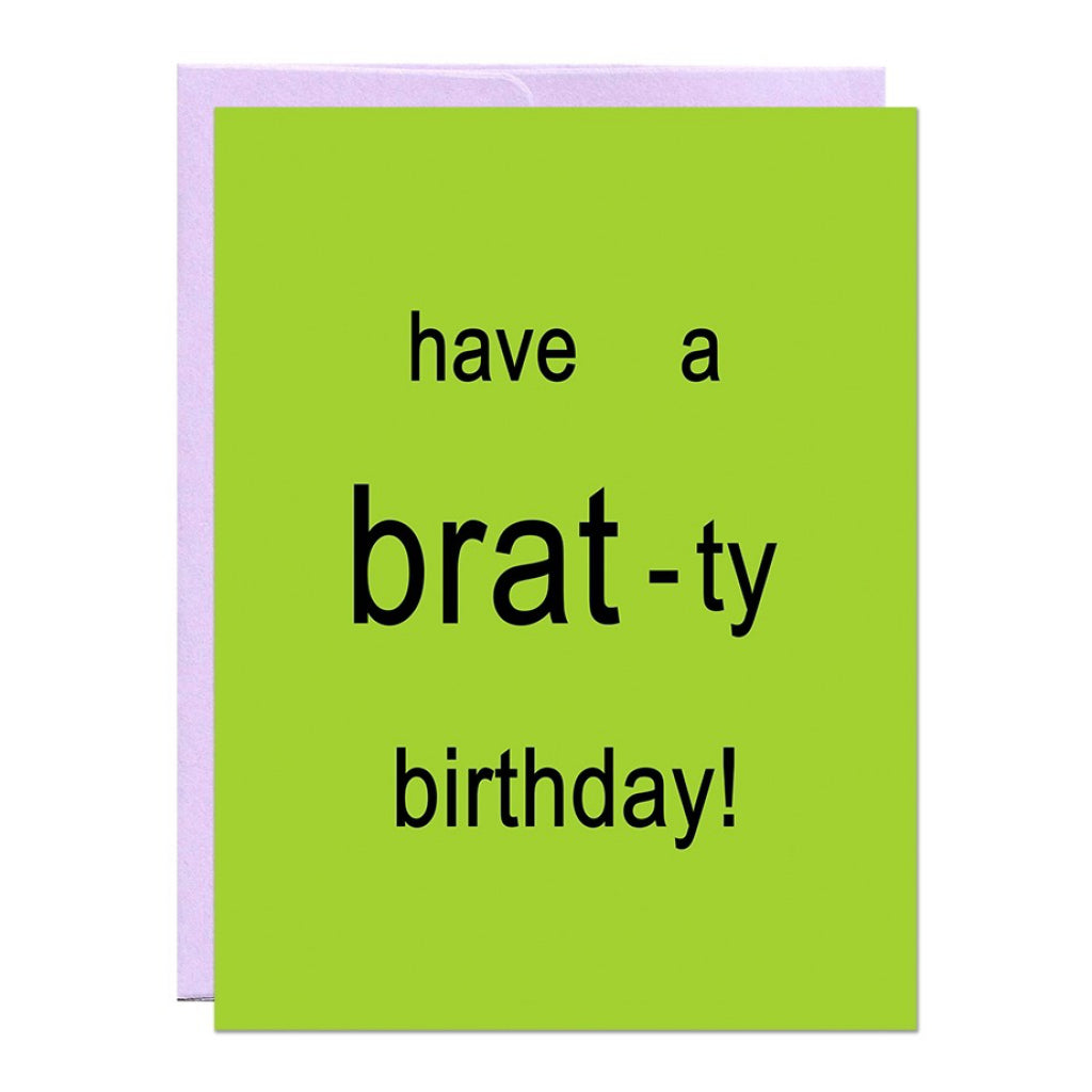 Brat-ty Birthday Card.