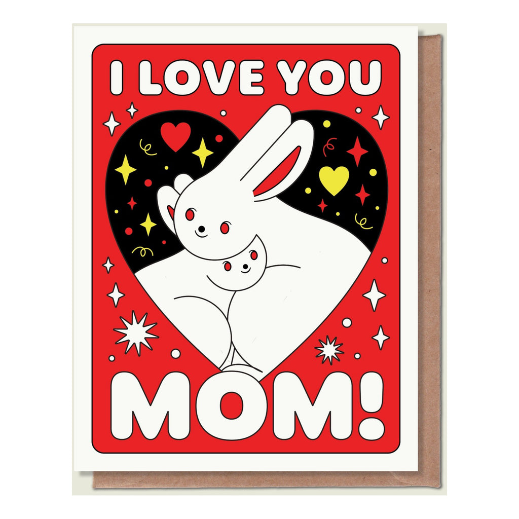 Bunnies Love You Mom Greeting Card.