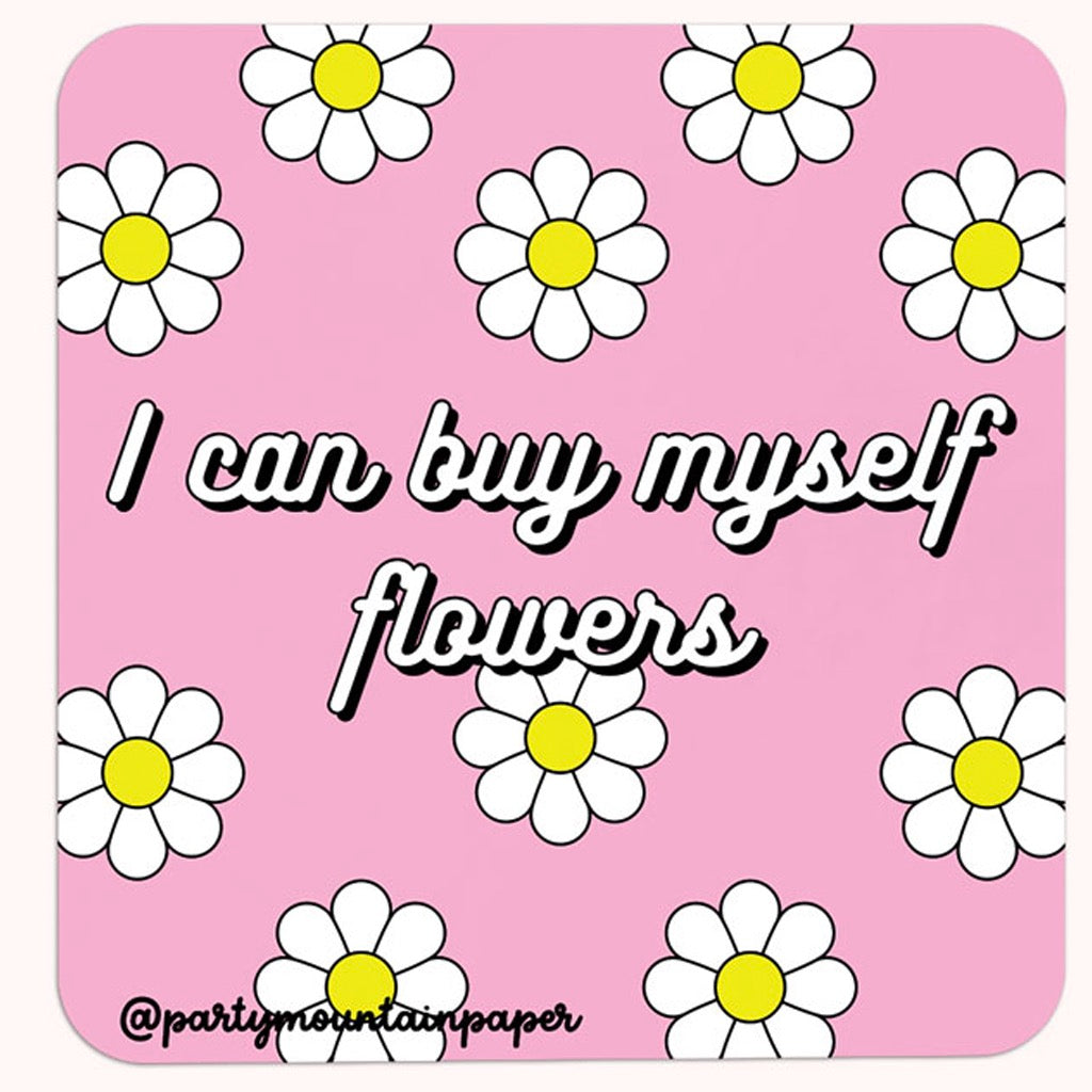 Buy Myself Flowers Sticker.