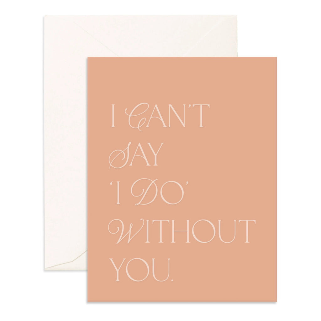 Can't Say I Do Bisou Greeting Card.