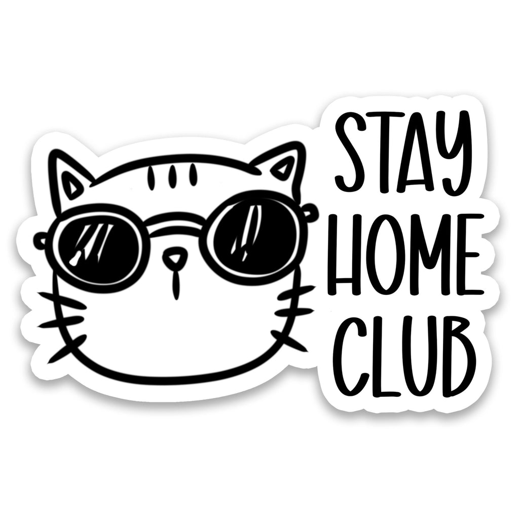 Cat Stay Home Club Sticker.