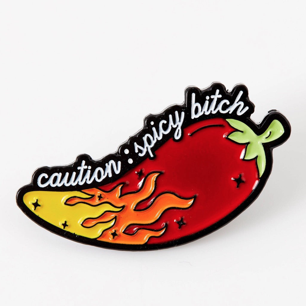 Caution: Spicy Bitch Enamel Pin.