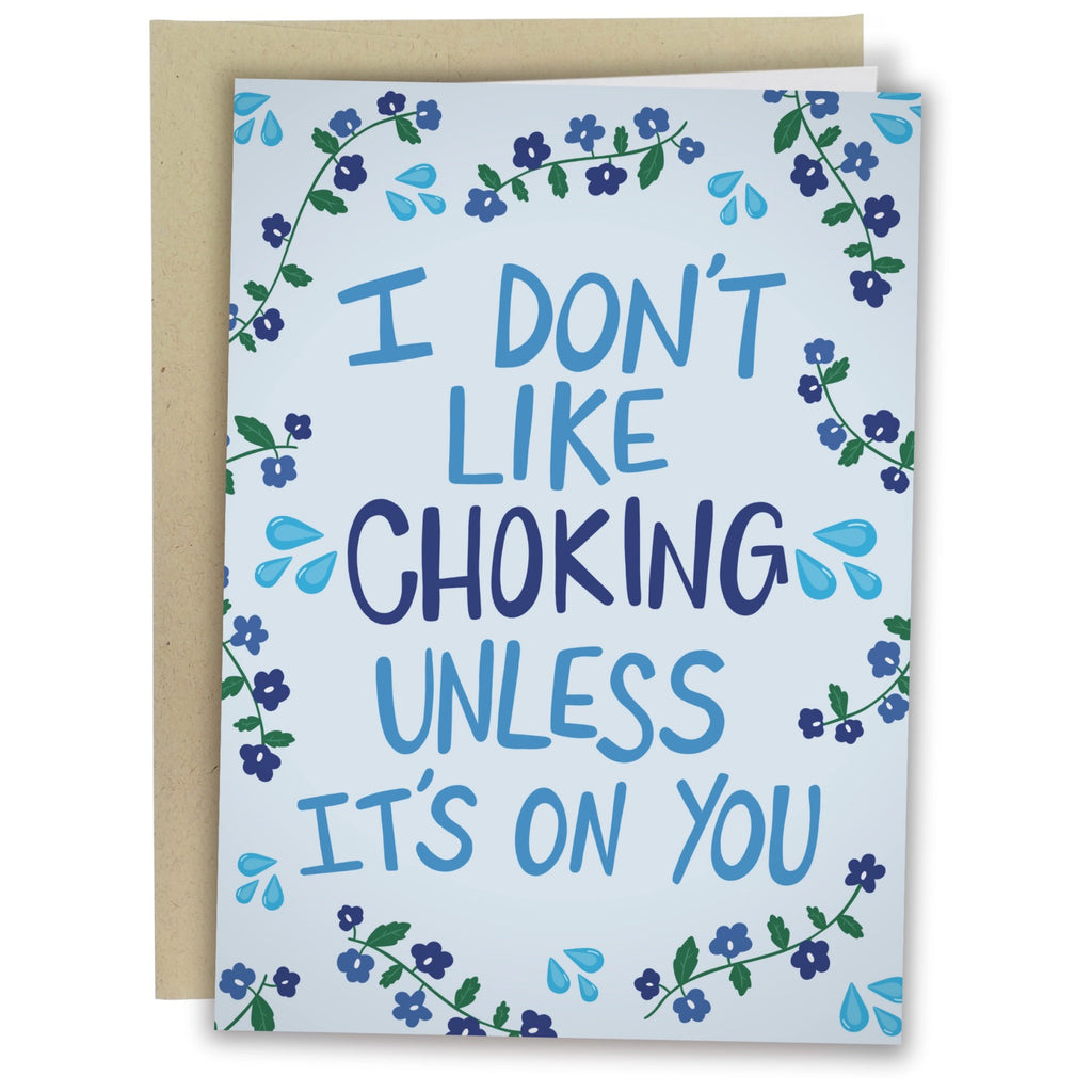 Choking On You Card.