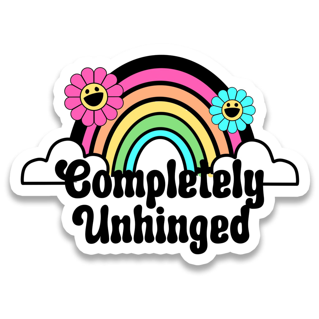 Completely Unhinged Rainbow Sticker.